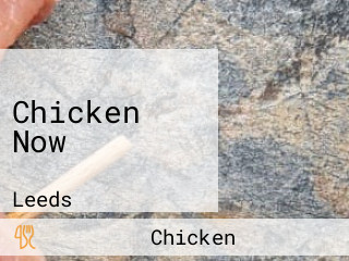 Chicken Now