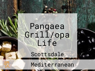 Pangaea Grill/opa Life