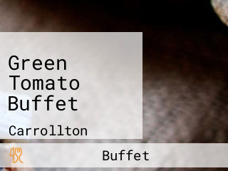 Green Tomato Buffet