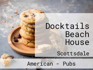 Docktails Beach House