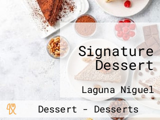 Signature Dessert