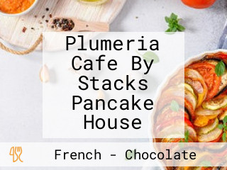 Plumeria Cafe By Stacks Pancake House