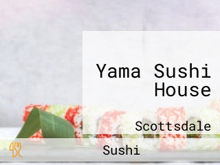 Yama Sushi House