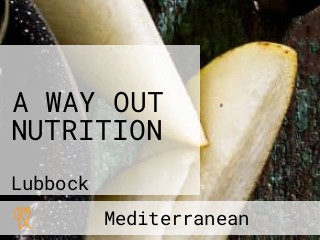 A WAY OUT NUTRITION