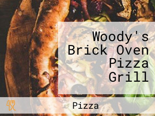 Woody's Brick Oven Pizza Grill