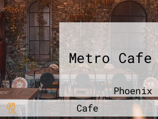 Metro Cafe