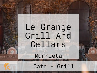 Le Grange Grill And Cellars