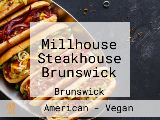 Millhouse Steakhouse Brunswick