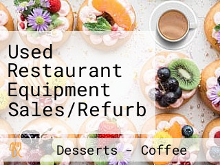 Used Restaurant Equipment Sales/Refurb