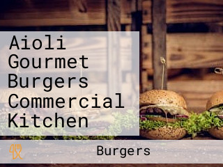 Aioli Gourmet Burgers Commercial Kitchen