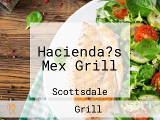 Hacienda?s Mex Grill