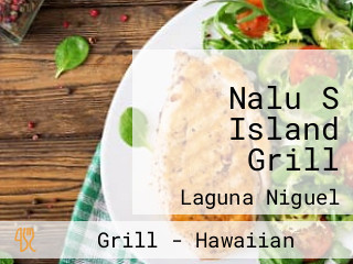 Nalu S Island Grill