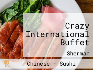 Crazy International Buffet