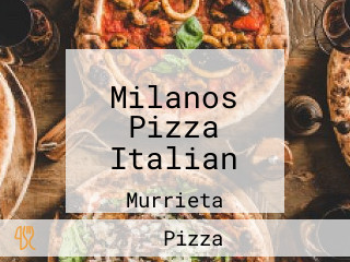 Milanos Pizza Italian