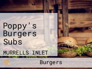 Poppy's Burgers Subs