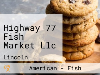 Highway 77 Fish Market Llc