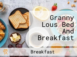 Granny Lous Bed And Breakfast