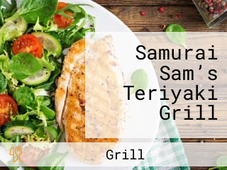 Samurai Sam’s Teriyaki Grill