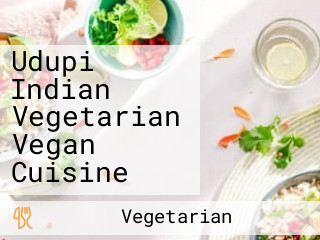 Udupi Indian Vegetarian Vegan Cuisine