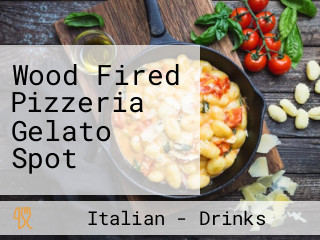 Wood Fired Pizzeria Gelato Spot