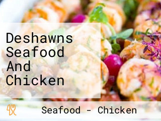 Deshawns Seafood And Chicken