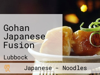 Gohan Japanese Fusion