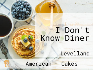 I Don't Know Diner