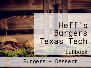 Heff's Burgers Texas Tech