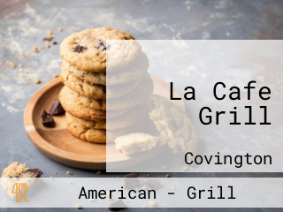 La Cafe Grill