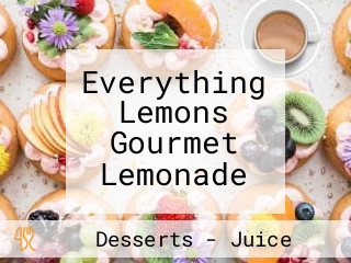 Everything Lemons Gourmet Lemonade