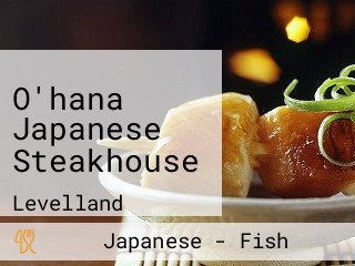 O'hana Japanese Steakhouse