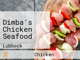 Dimba's Chicken Seafood