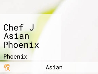 Chef J Asian Phoenix