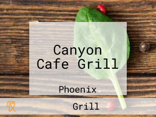 Canyon Cafe Grill