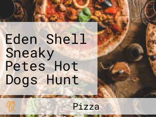 Eden Shell Sneaky Petes Hot Dogs Hunt Brothers Pizza