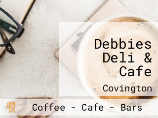 Debbies Deli & Cafe