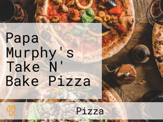 Papa Murphy's Take N' Bake Pizza