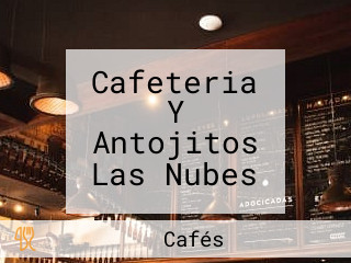 Cafeteria Y Antojitos Las Nubes