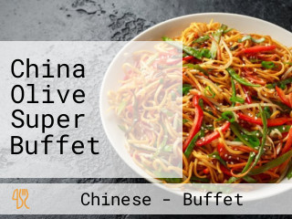 China Olive Super Buffet