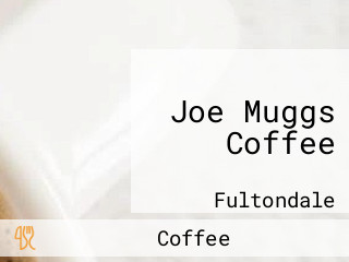 Joe Muggs Coffee