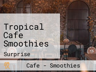 Tropical Cafe Smoothies