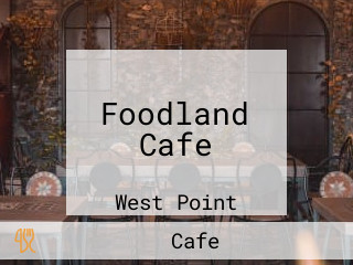 Foodland Cafe