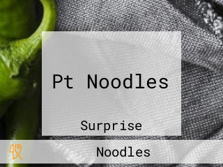 Pt Noodles