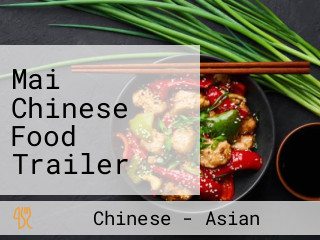 Mai Chinese Food Trailer (food Truck)