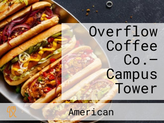 Overflow Coffee Co.– Campus Tower