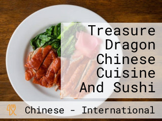 Treasure Dragon Chinese Cuisine And Sushi