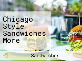 Chicago Style Sandwiches More