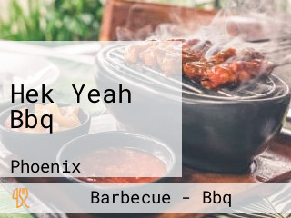 Hek Yeah Bbq