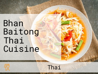 Bhan Baitong Thai Cuisine