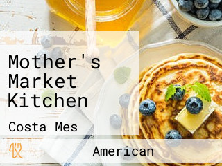 Mother's Market Kitchen